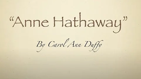 "Anne Hathaway" by Carol Ann Duffy