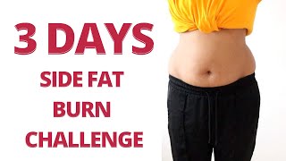 3 DAYS SIDE FAT BURN CHALLENGE