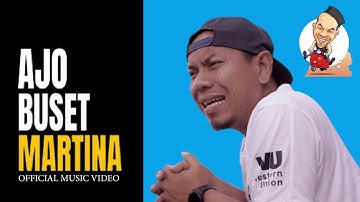Ajo Buset - Martina (Official Music Video)