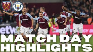 WEST HAM BEAT MAN CITY ON PENALTIES | MATCHDAY HIGHLIGHTS | CARABAO CUP