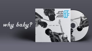 Ginda and The White Flowers - Why Baby? [ Audio]