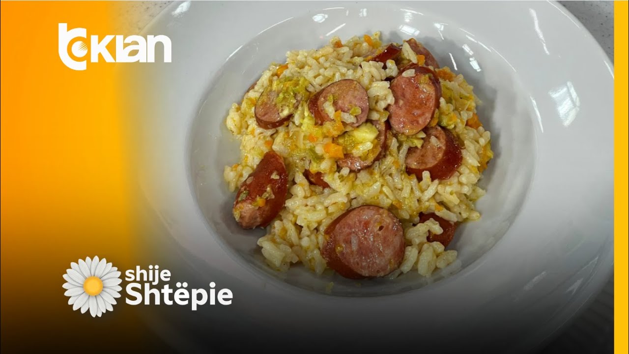 Shije Shtëpie - Rizoto me salçiçe dhe perime në LD Premium - Tv Klan