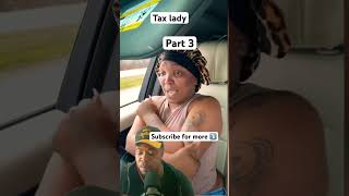 Tax lady still in that part #3 #viral #youtube #media #fyp