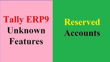 Reserved Accounts creation in Tally ERP 9 | Account Masters auto creation in Tally ERP 9