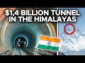 Why India Is Building A $1.4 Billion Tunnel In The Himalayas