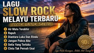 Lagu Slow Rock Melayu Terbaru 2026  Teman Santai Malam Hari  Lagu Sedih Penuh Kenangan