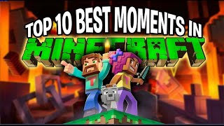 the top 10 best moments in Minecraft video game history