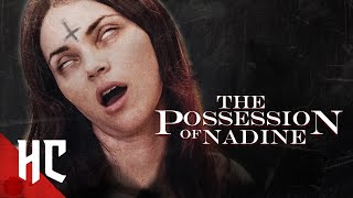 The Possession of Nadine | Full Exorcism Horror Movie | Horror Central