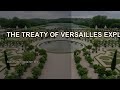 The Treaty of Versailles Explained: Peace Deal, Punishment, and the Road to World War II