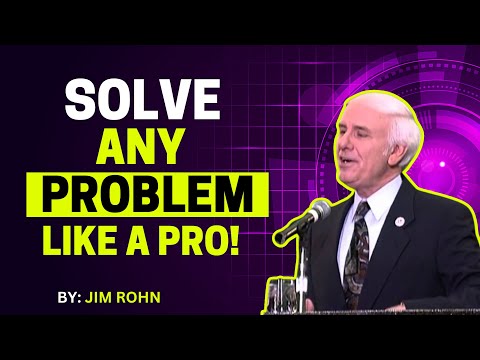 How to Solve Any Problem in Life | Tips on Problem-Solving | Jim Rohn