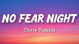 Chris Tomlin – No Fear Night | (New Song 2026) Cover Remix