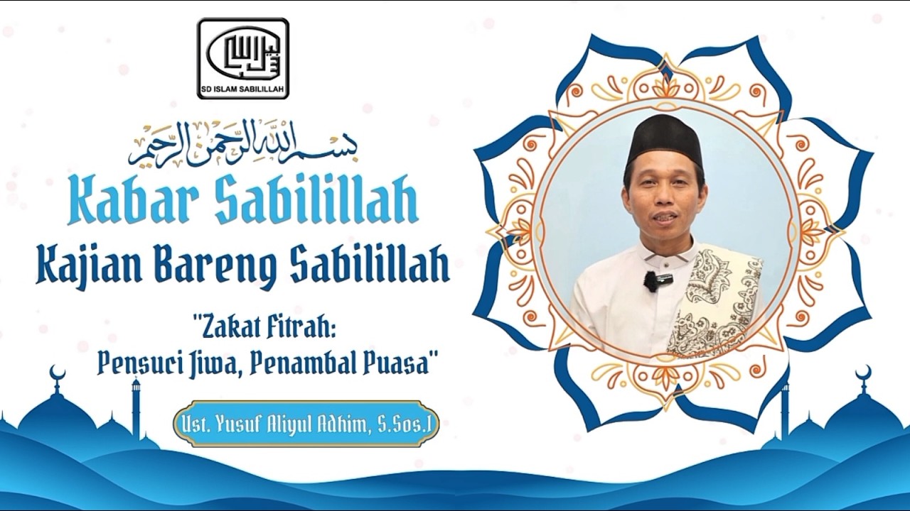 ✨KABAR~Kajian Bareng Sabilillah~Zakat Fitrah✨