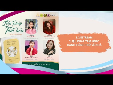 "LIỆU PHÁP TÂM HỒN" -  HÀNH TRÌNH TRỞ VỀ NHÀ