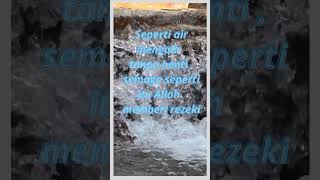 rezeki seperti air mengalir