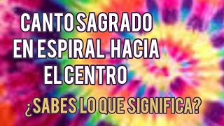 Significado de EN ESPIRAL HACIA EL CENTRO 💜