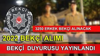 3250 ERKEK BEKÇİ ALINACAK ( 2022 Bekçi Alımı )