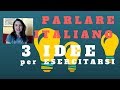 Parlo Italiano ep. 15 - Parlare italiano: 3 idee per esercitarti (B1-C2) ITA sottotitoli