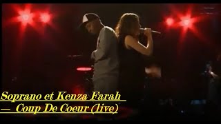 Soprano et Kenza Farah — Coup De Coeur (live)