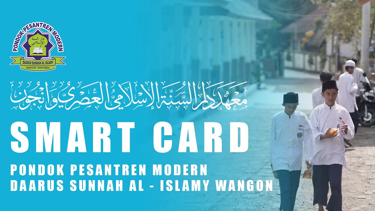 TESTIMONI SINGKAT SMART CARD | PPM DAARUS SUNNAH AL ISLAMY WANGON