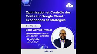 25 - Optimisation et Contrôle des Coûts sur Google Cloud - Expériences et Stratégies