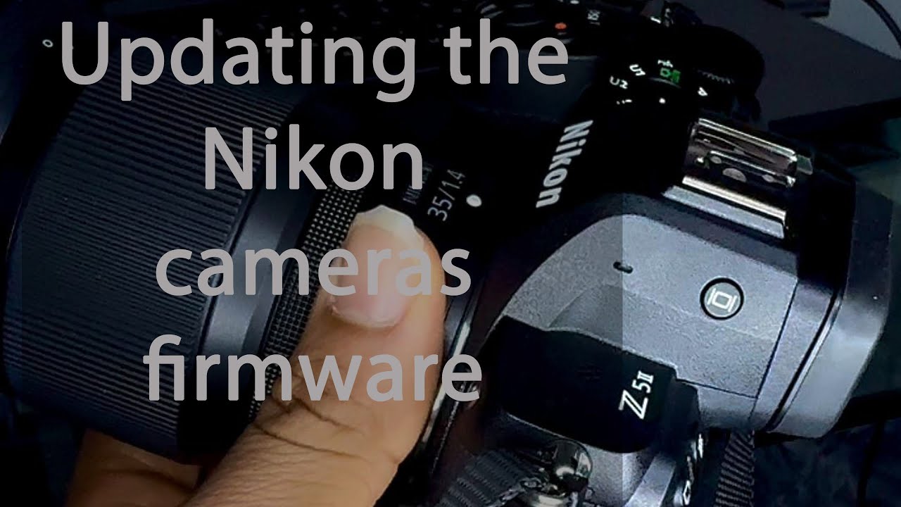 Updating the Nikon Z 5ii firmware version