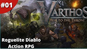 Roguelite Diablo Style Action RPG That Has That One More Run - Varthos - Heir To The Throne - #01