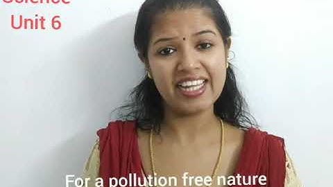 Grade 7/ Unit 6 For a Pollution free Nature/ Part 1/ Page No: 79-83