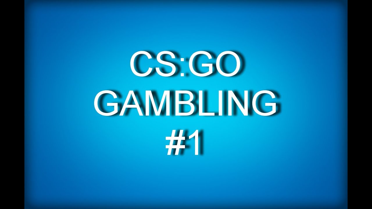 CS:GO Gambling 1. rész
