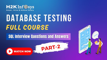 Data Base Testing Full Course - Part 2 | SQL Interview Questions And Answers | H2KInfosys