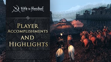 Player Accomplishments and Highlights - Life is Feudal MMO