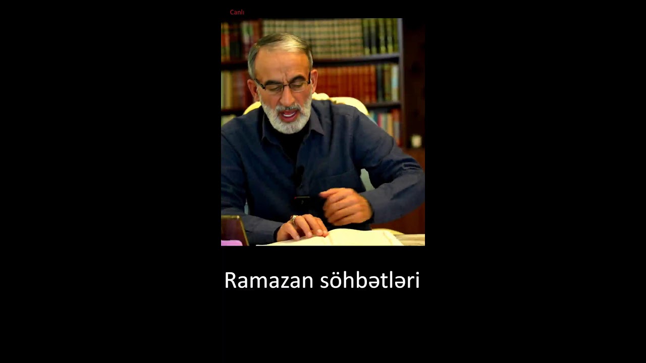 Canlı Ramazan söhbətləri -18– Hacı Əhliman