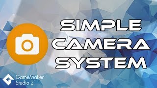 Easy Camera Tutorial - Game Maker 2