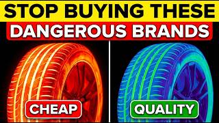 Never Buy These 3 Tire Brands Even if They re on Sale
