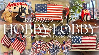 2024 HOBBY LOBBY PATRIOTIC JULY 4TH SUMMER DECOR | Shop with Me - BEST Decorating Selection & Ideas