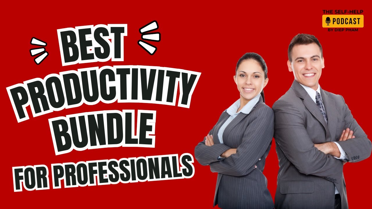 The Self-Help Podcast Ep. 04 | Best Productivity Bundle for Professionals—TRUE REVIEW 👍👍👍
