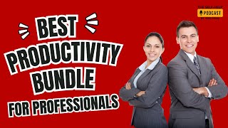 The Self-Help Podcast Ep. 04 | Best Productivity Bundle for Professionals—TRUE REVIEW 👍👍👍