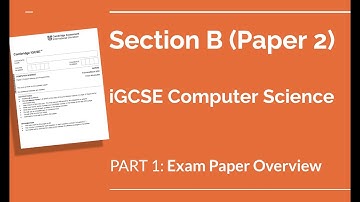 iGCSE Computer Science (0478) Exam Paper 2 Section B - part1