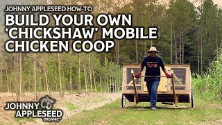 How to Build a Chickshaw | Mobile Chicken Coop | Johnny Appleseed Organic Village