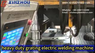 xinzhou heavy duty electric steel grating welding machine grating machine