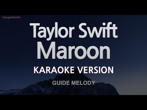 <strong>Taylor</strong> <strong>Swift</strong>-Maroon (Melody) (Karaoke Version)