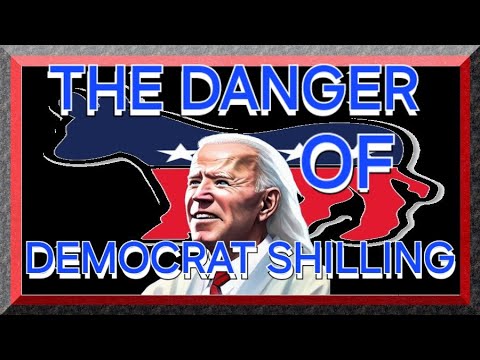THE DANGER OF DEMOCRAT SHILLING