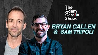 Bryan Callen & Sam Tripoli | Adam Carolla Show 02/06/2023