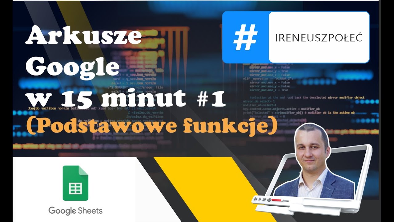 Arkusze Google w 15 minut #1 - Podstawowe funkcje