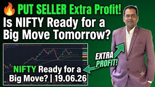 🔥 PUT SELLER Extra Profit! (DECAY) 🔥 NIFTY Ready for a Big Move Tomorrow? | 19.06.26