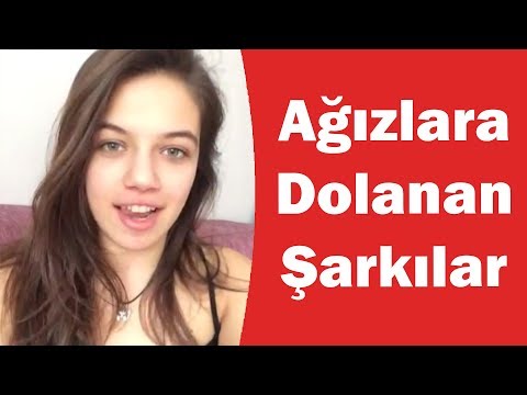 AĞIZLARA TAKILAN ŞARKILAR !