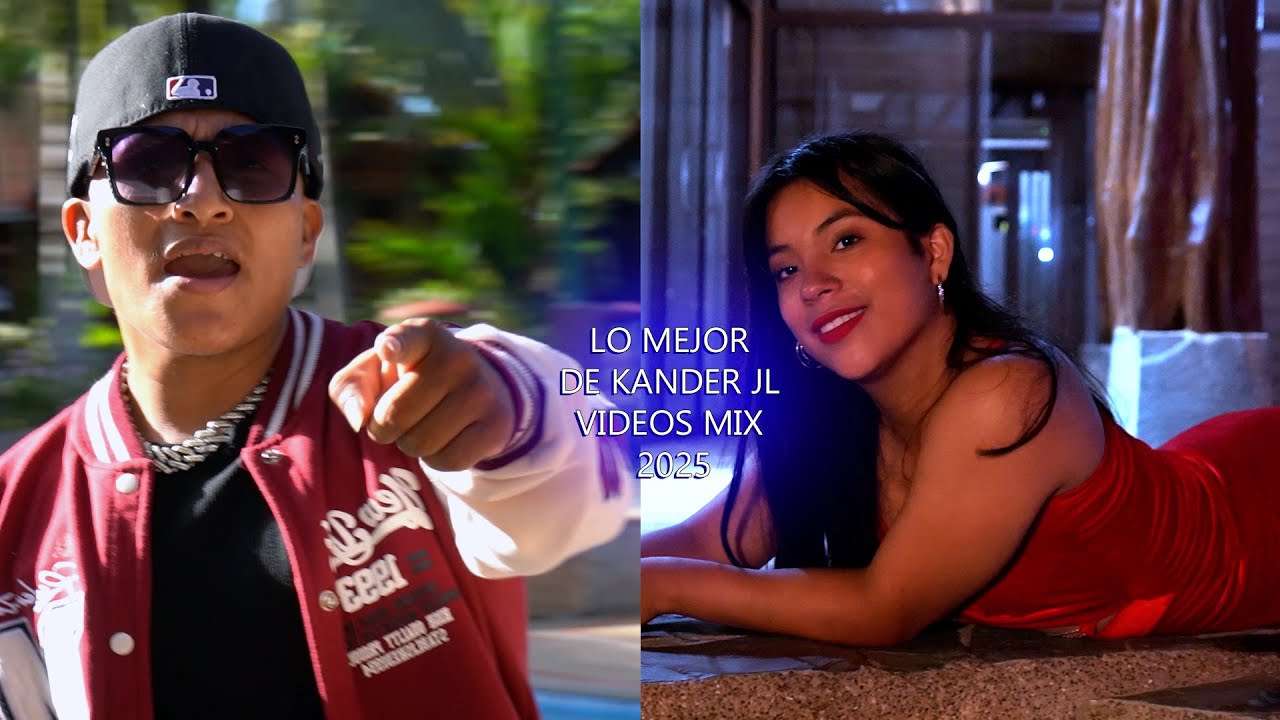 Nuevas canciones de Kander JL _ LO MEJOR REMIX VIDEOS 2025