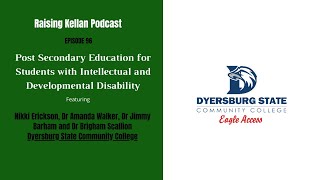 Episode 96 Dyersburg State Community College Eagle Access Program for Students with IDD