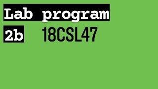 18CSL47 || Lab program 2b || Design and Analysis of Algorithms Laboratory || VTU 4th SEM CSE
