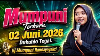 MUMPUNI Terbaru 02 JUNI 2026 Di Dukuhlo Tegal || Ustadzah Mumpuni Handayayekti 2026