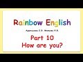 Rainbow English 2  класс.How are you? Fine, thank you. Учим слова. Диалоги.